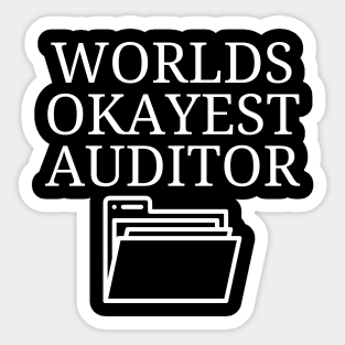 World okayest auditor Sticker